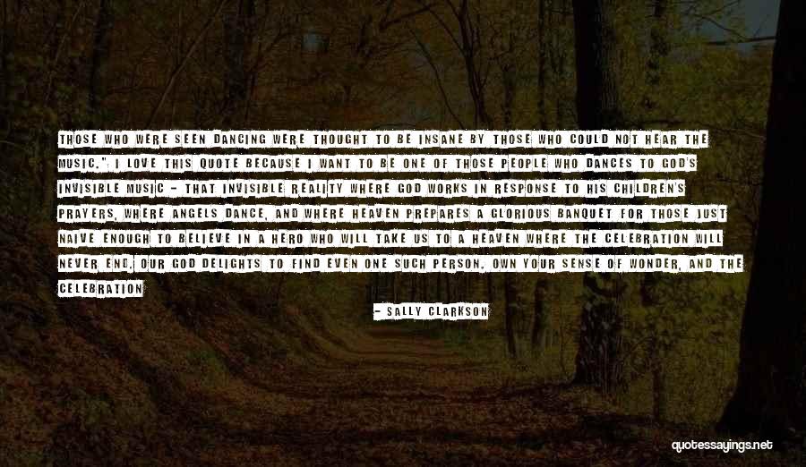 Love Unseen Quotes By Sally Clarkson