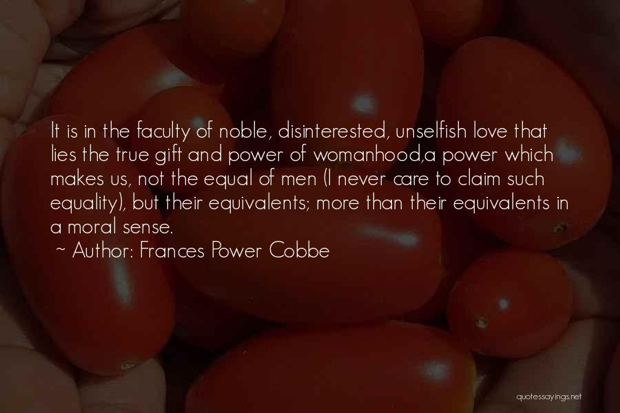 Love Unselfish Quotes By Frances Power Cobbe