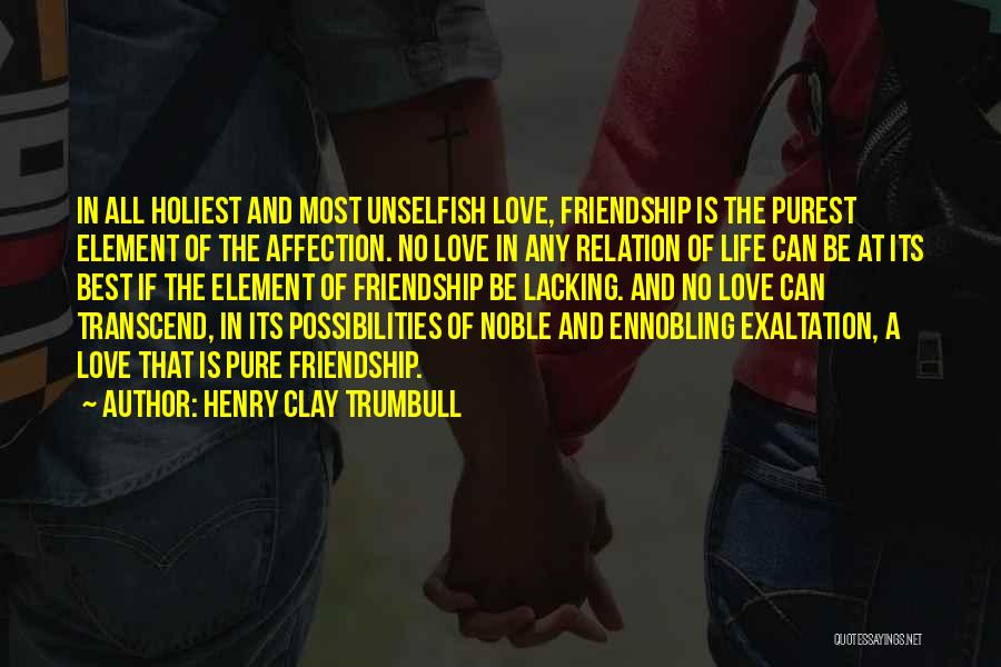 Love Unselfish Quotes By Henry Clay Trumbull