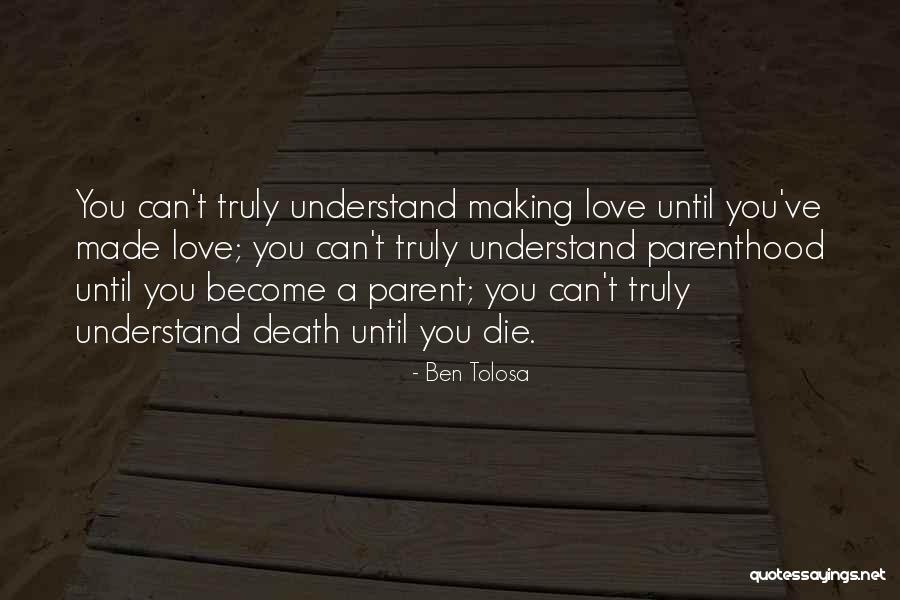 Love Until Death Quotes By Ben Tolosa