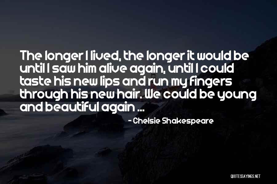 Love Until Death Quotes By Chelsie Shakespeare