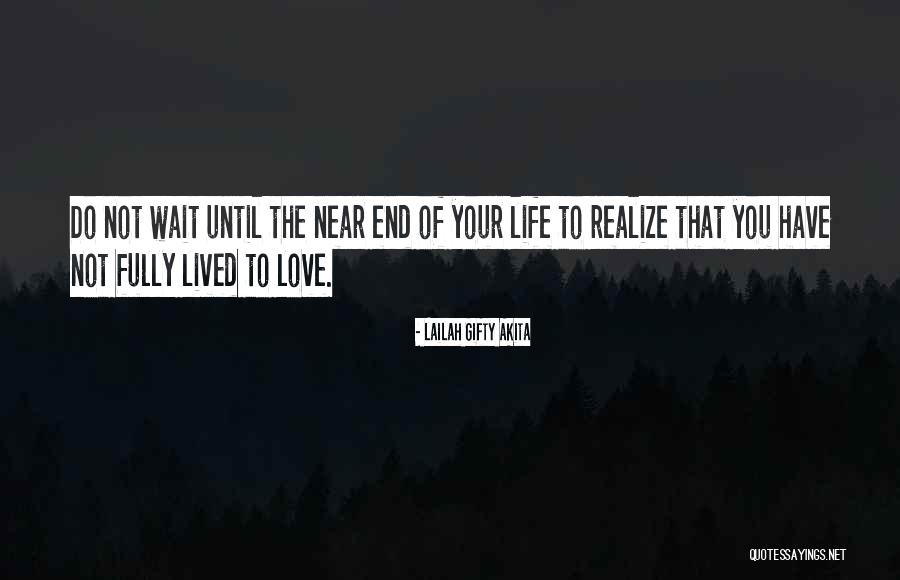 Love Until Death Quotes By Lailah Gifty Akita Love Until Death Quotes By Lailah Gifty Akita