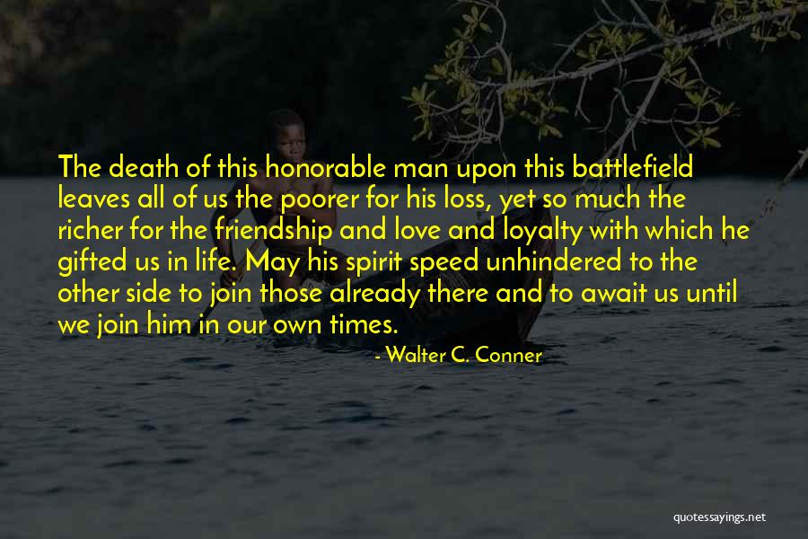 Love Until Death Quotes By Walter C. Conner Love Until Death Quotes By Walter C. Conner