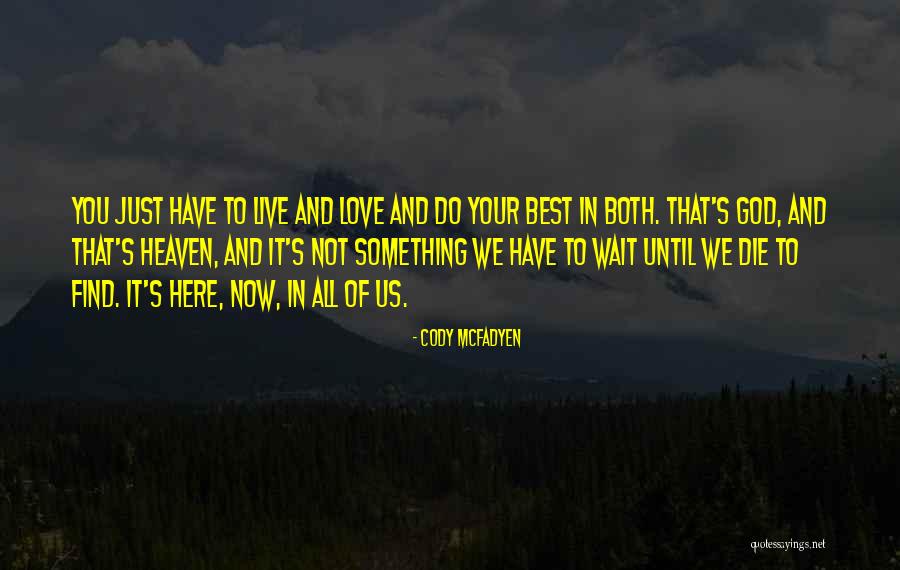 Love Until Die Quotes By Cody McFadyen Love Until Die Quotes By Cody McFadyen