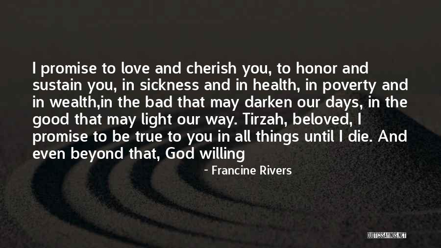 Love Until Die Quotes By Francine Rivers Love Until Die Quotes By Francine Rivers
