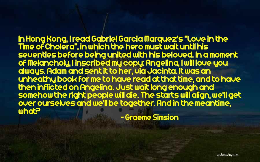 Love Until Die Quotes By Graeme Simsion