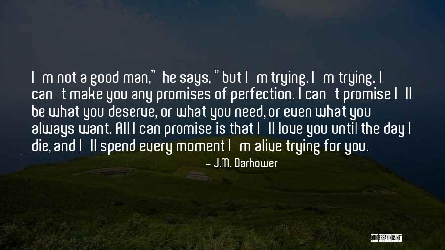 Love Until Die Quotes By J.M. Darhower Love Until Die Quotes By J.M. Darhower