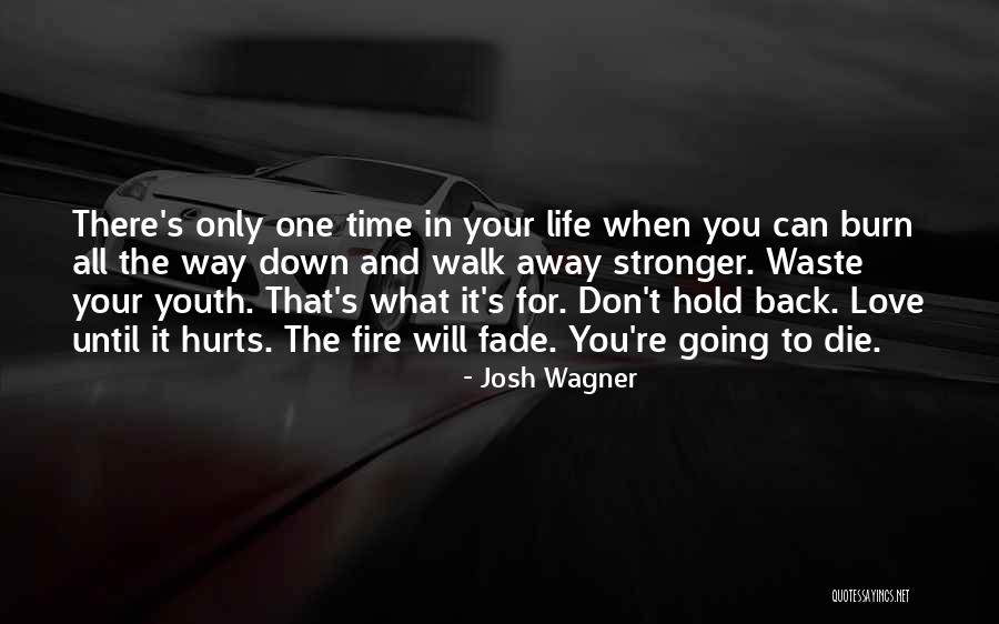 Love Until Die Quotes By Josh Wagner Love Until Die Quotes By Josh Wagner