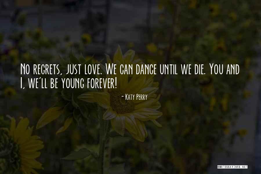 Love Until Die Quotes By Katy Perry