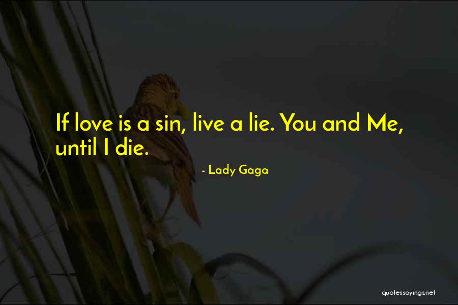 Love Until Die Quotes By Lady Gaga