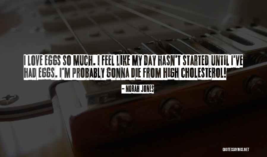 Love Until Die Quotes By Norah Jones Love Until Die Quotes By Norah Jones