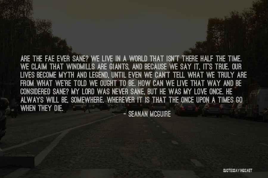 Love Until Die Quotes By Seanan McGuire