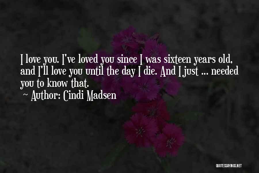 Love Until Old Quotes By Cindi Madsen