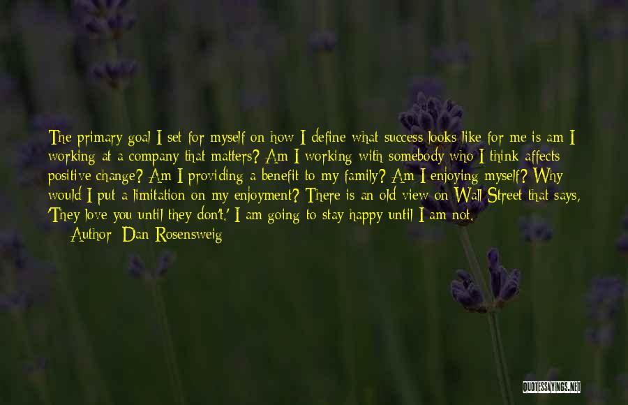 Love Until Old Quotes By Dan Rosensweig