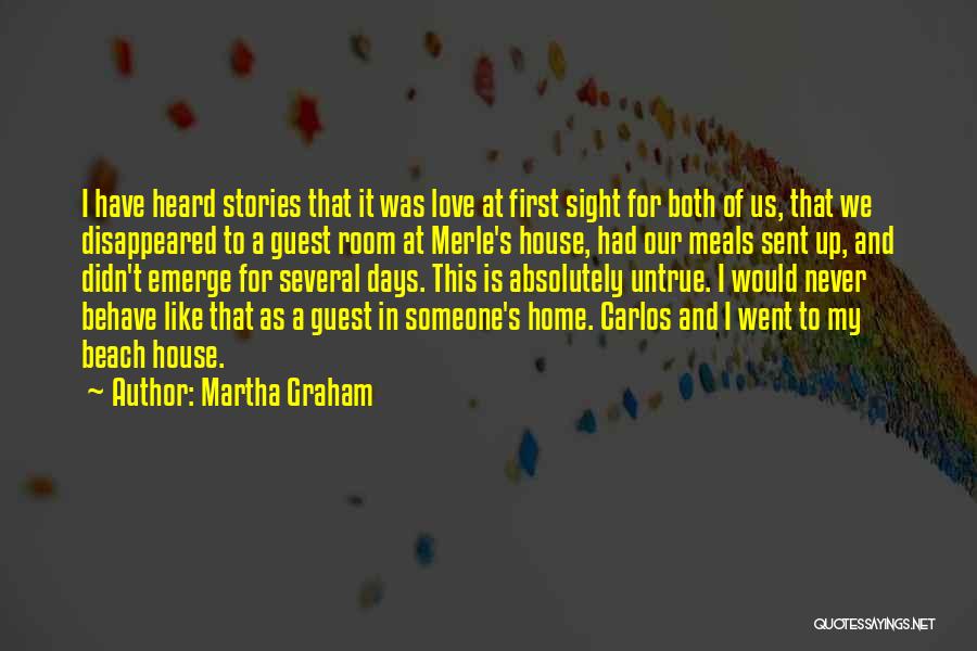 Love Untrue Quotes By Martha Graham