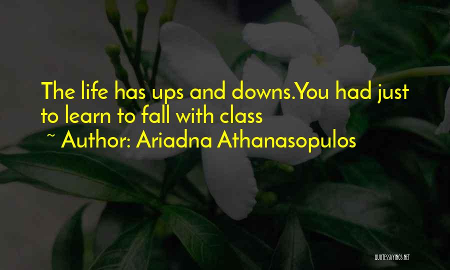 Love Ups And Downs Quotes By Ariadna Athanasopulos