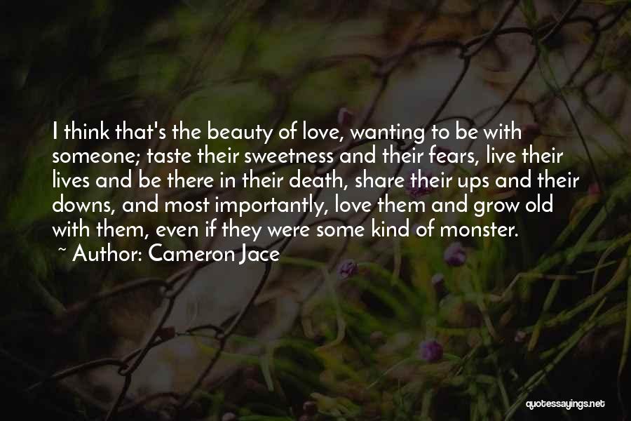 Love Ups And Downs Quotes By Cameron Jace