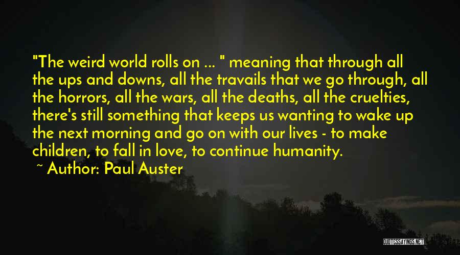 Love Ups And Downs Quotes By Paul Auster