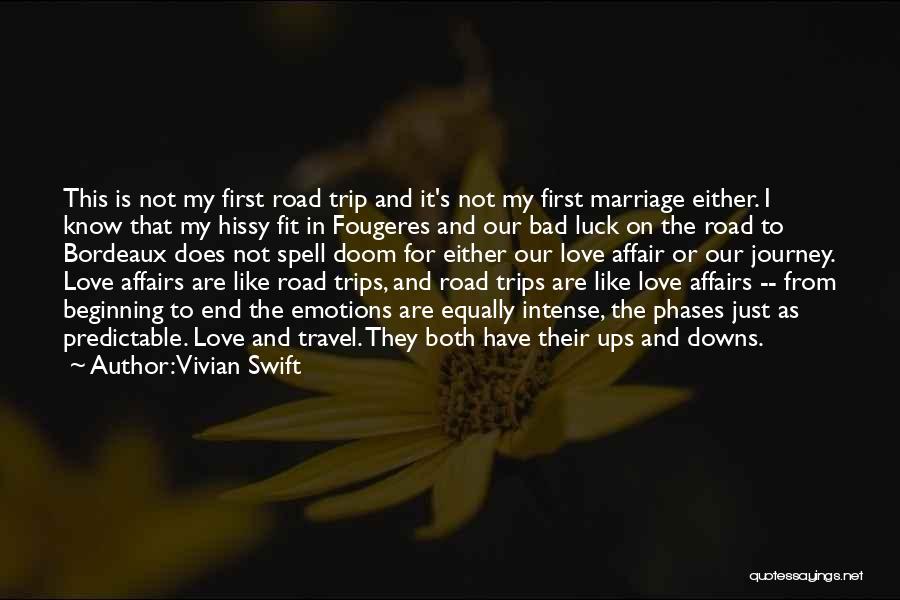 Love Ups And Downs Quotes By Vivian Swift Love Ups And Downs Quotes By Vivian Swift