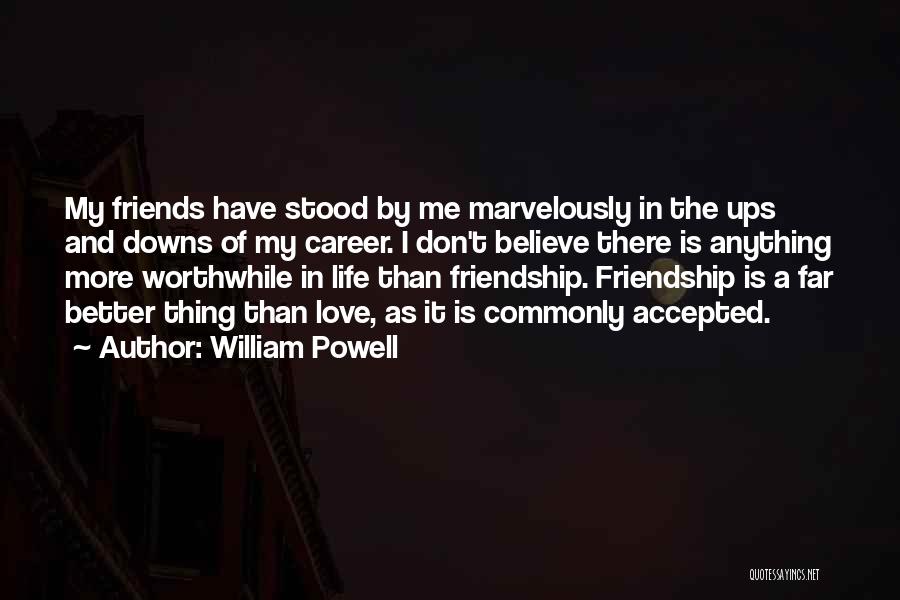 Love Ups And Downs Quotes By William Powell