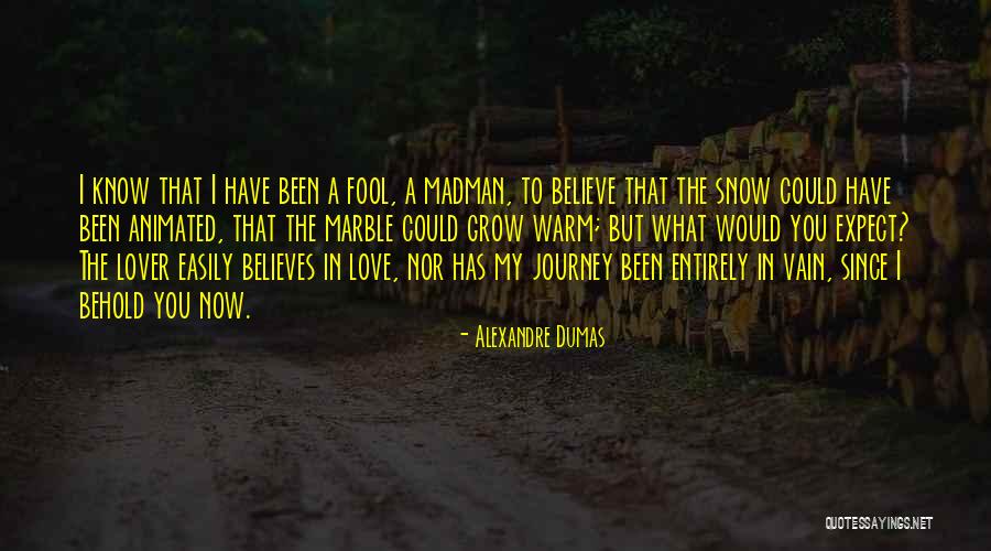 Love Vain Quotes By Alexandre Dumas Love Vain Quotes By Alexandre Dumas