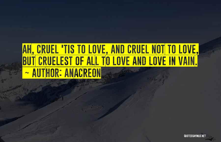 Love Vain Quotes By Anacreon