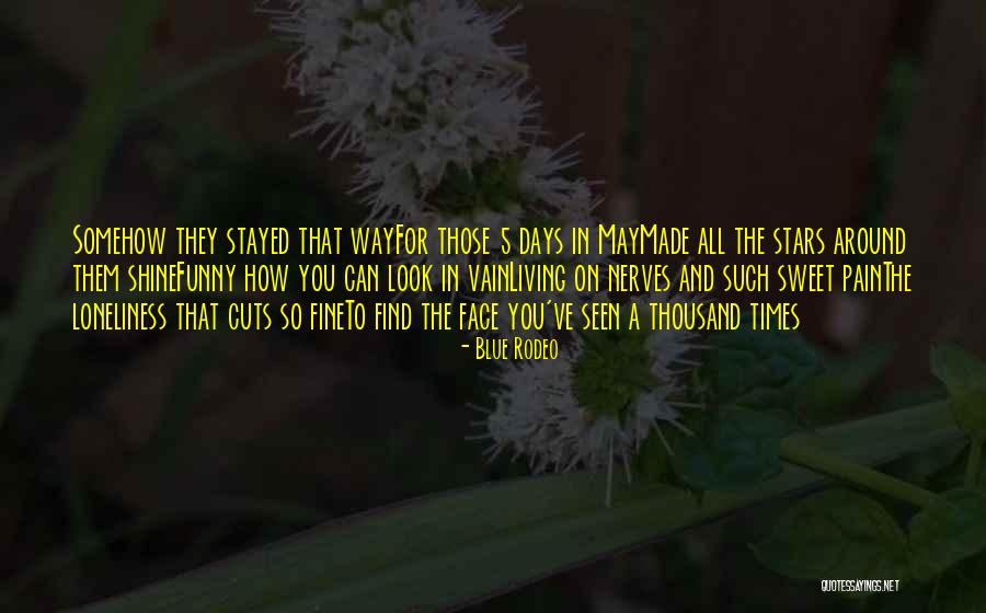 Love Vain Quotes By Blue Rodeo Love Vain Quotes By Blue Rodeo