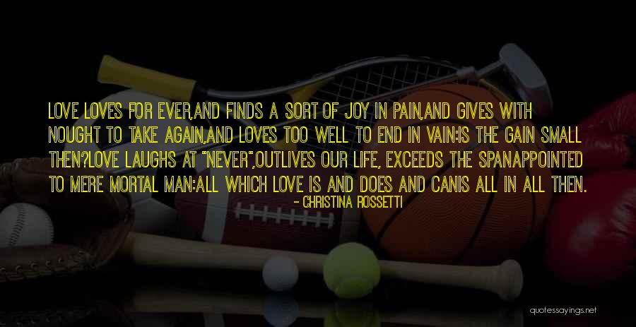 Love Vain Quotes By Christina Rossetti Love Vain Quotes By Christina Rossetti