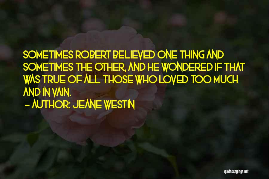 Love Vain Quotes By Jeane Westin