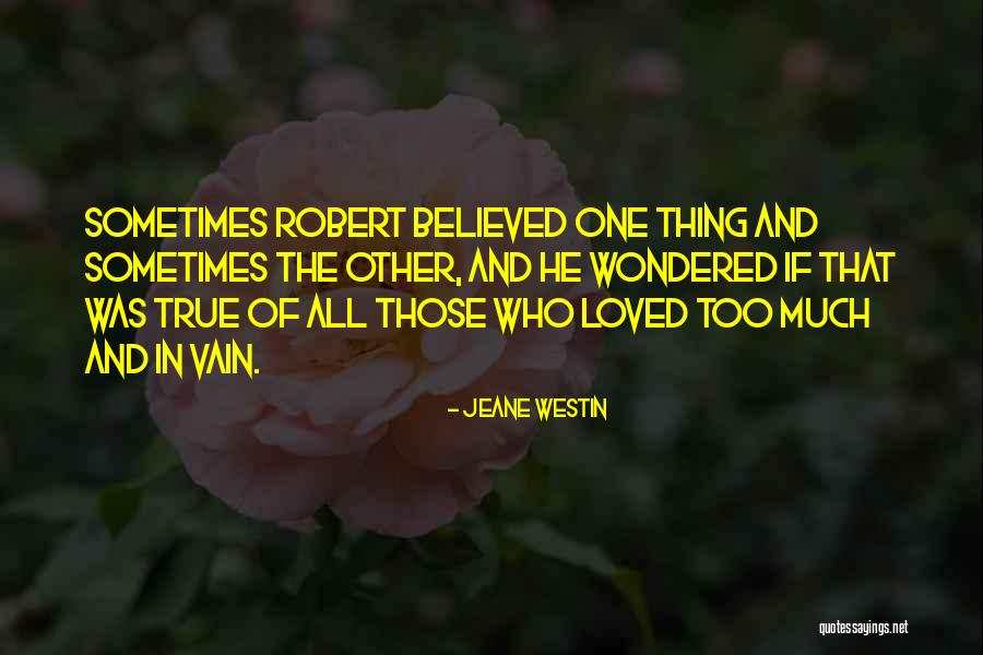 Love Vain Quotes By Jeane Westin