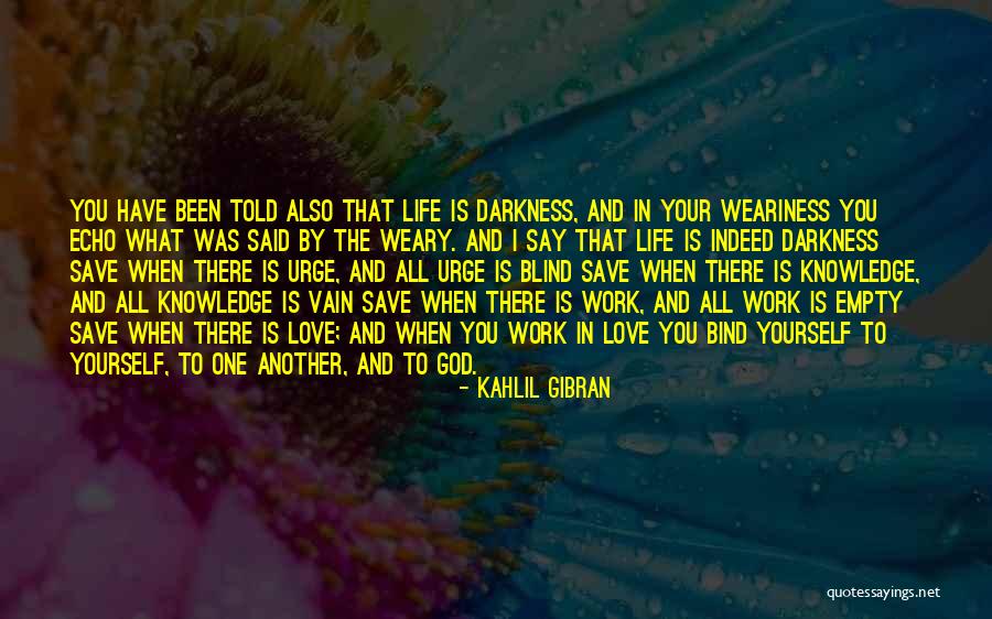 Love Vain Quotes By Kahlil Gibran