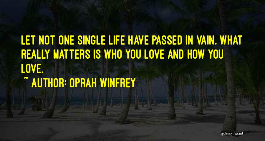 Love Vain Quotes By Oprah Winfrey