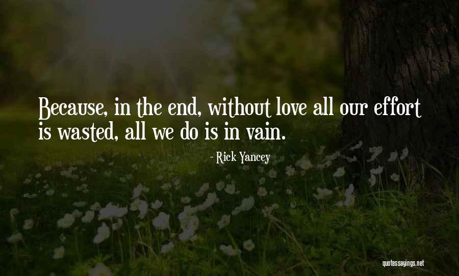 Love Vain Quotes By Rick Yancey Love Vain Quotes By Rick Yancey