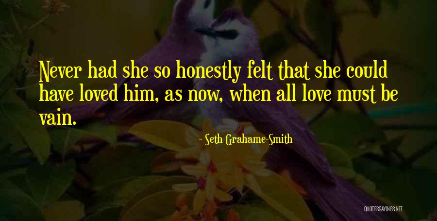 Love Vain Quotes By Seth Grahame-Smith