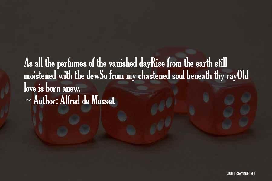 Love Vanished Quotes By Alfred De Musset