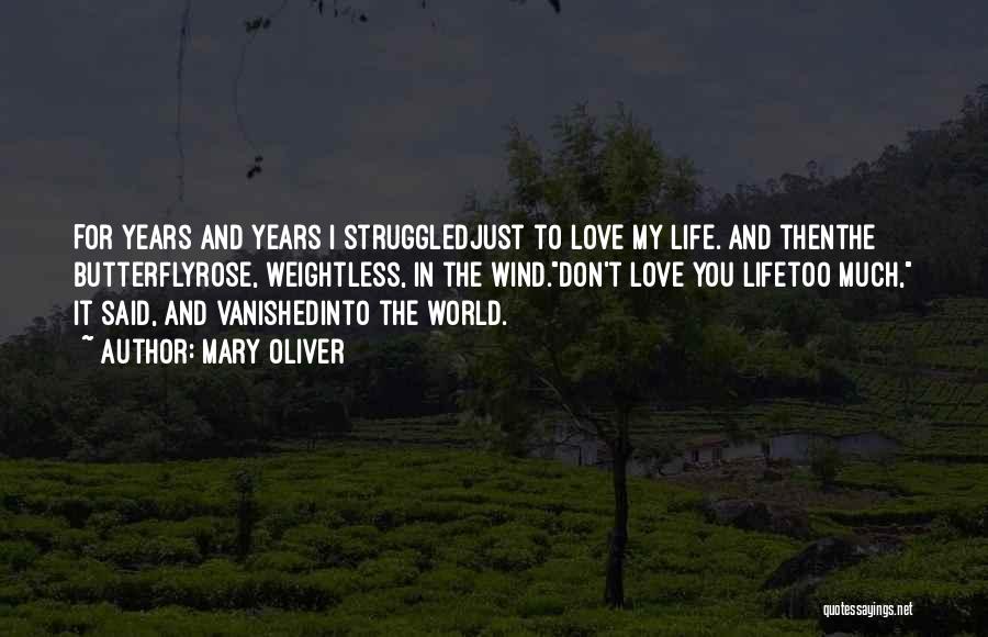 Love Vanished Quotes By Mary Oliver