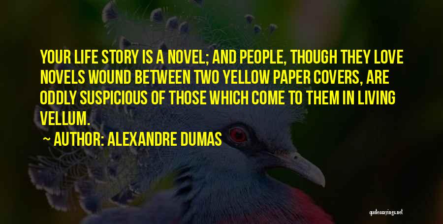 Love Vellum Quotes By Alexandre Dumas