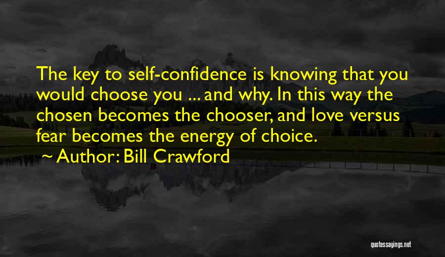 Love Versus Fear Quotes By Bill Crawford