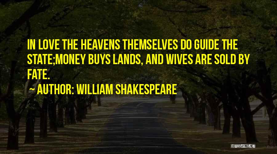 Love Versus Money Quotes By William Shakespeare