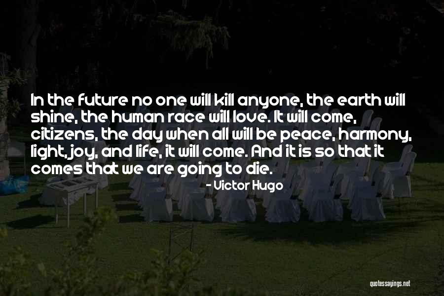 Love Victor Hugo Quotes By Victor Hugo