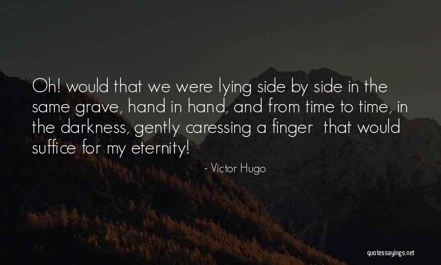 Love Victor Hugo Quotes By Victor Hugo