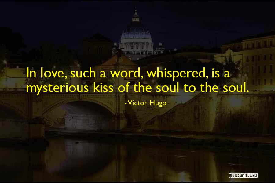 Love Victor Hugo Quotes By Victor Hugo