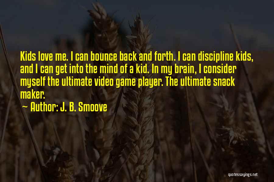 Love Video Game Quotes By J. B. Smoove