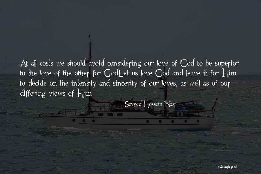 Love Views Quotes By Seyyed Hossein Nasr Love Views Quotes By Seyyed Hossein Nasr