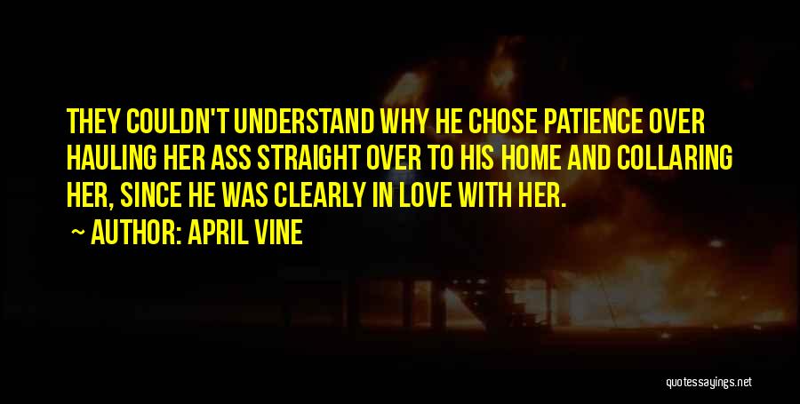 Love Vine Quotes By April Vine