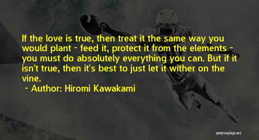 Love Vine Quotes By Hiromi Kawakami