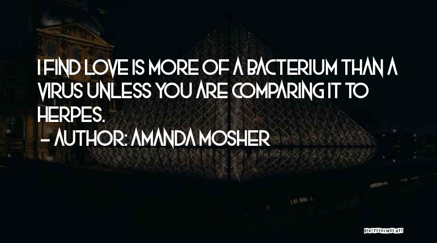 Love Virus Quotes By Amanda Mosher