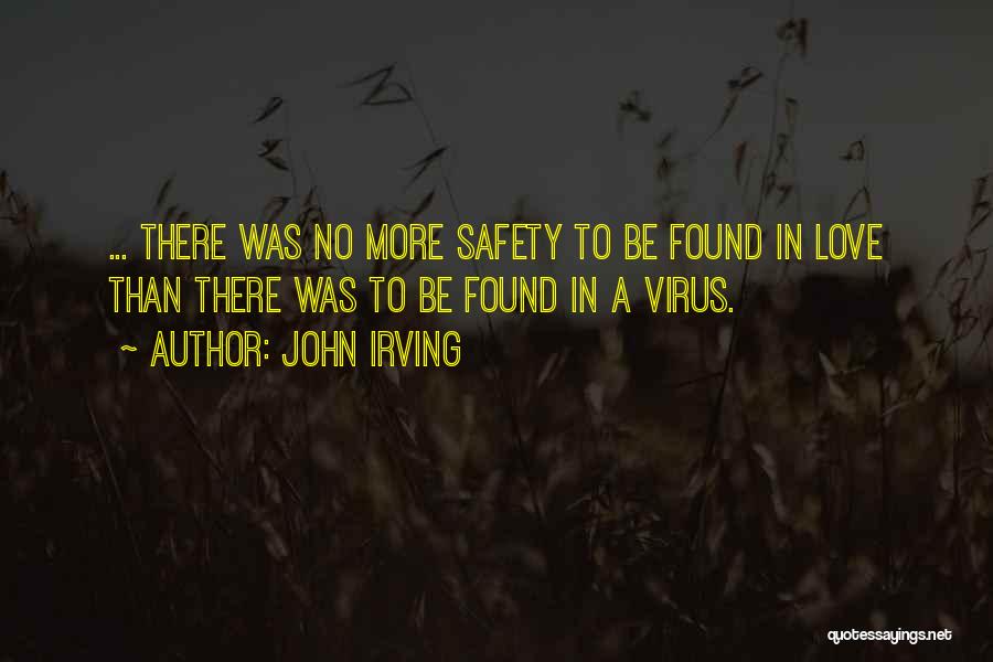 Love Virus Quotes By John Irving