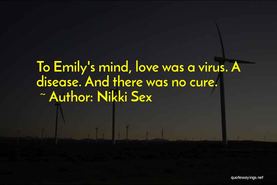 Love Virus Quotes By Nikki Sex