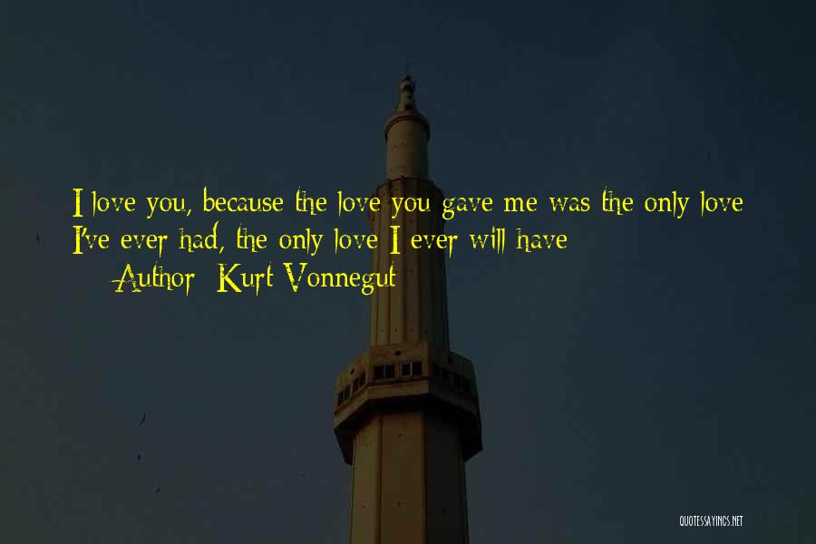 Love Vonnegut Quotes By Kurt Vonnegut